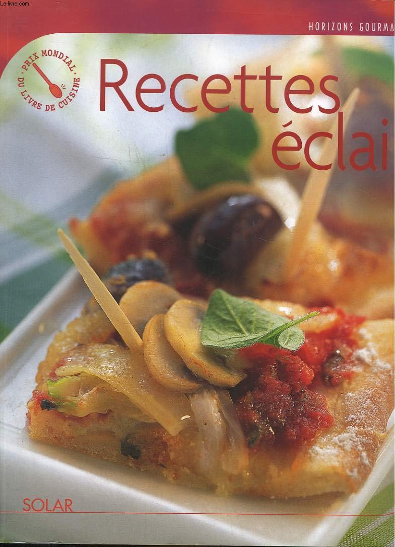 Horizons gourmands : Recettes éclair 9782263033995