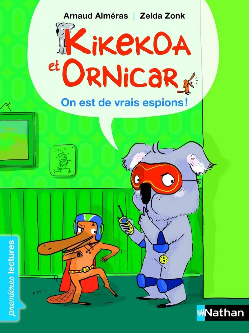 Kikekoa et Ornicar, on est de vrais espions ! - Premières Lectures CP Niveau 2 - Dès 6 ans: Niveau - Je commence à lire 9782092548486