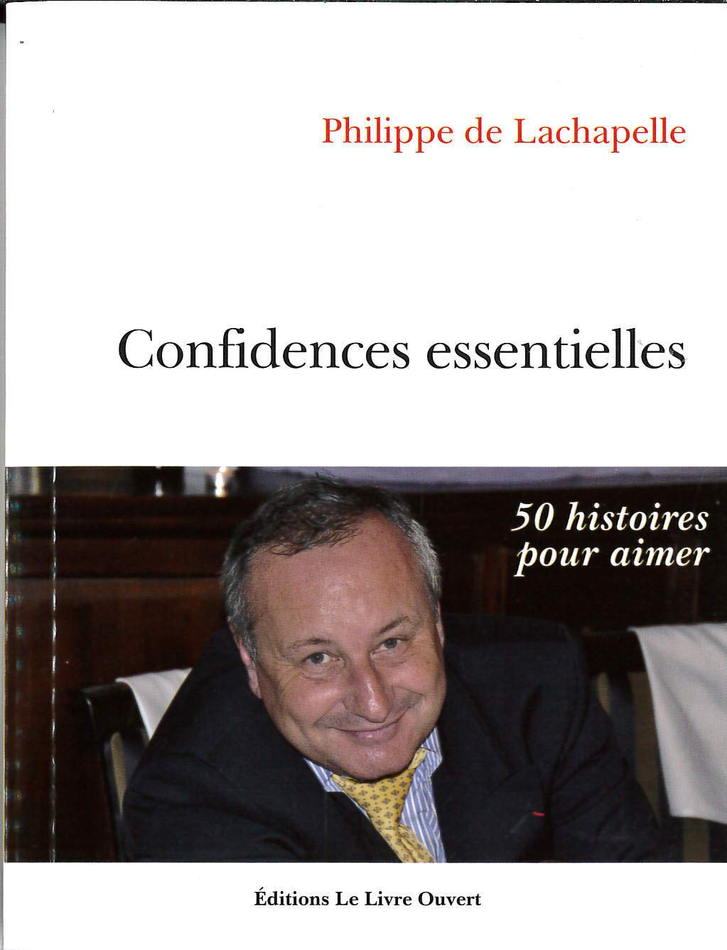 Confidences essentielles : 50 histoires pour aimer 9782915614756
