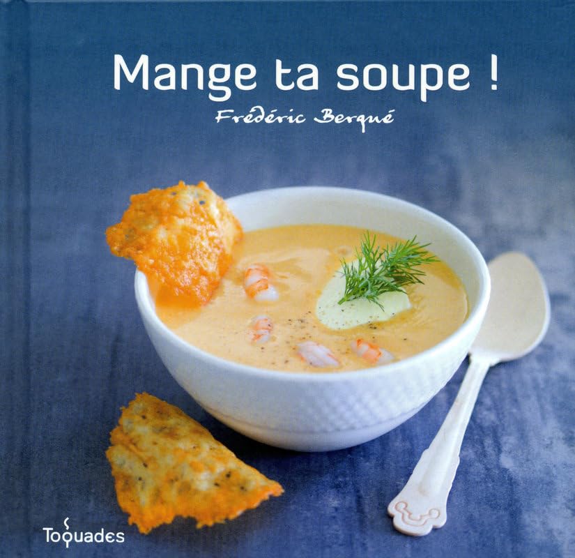 Mange ta soupe ! 9782754018319