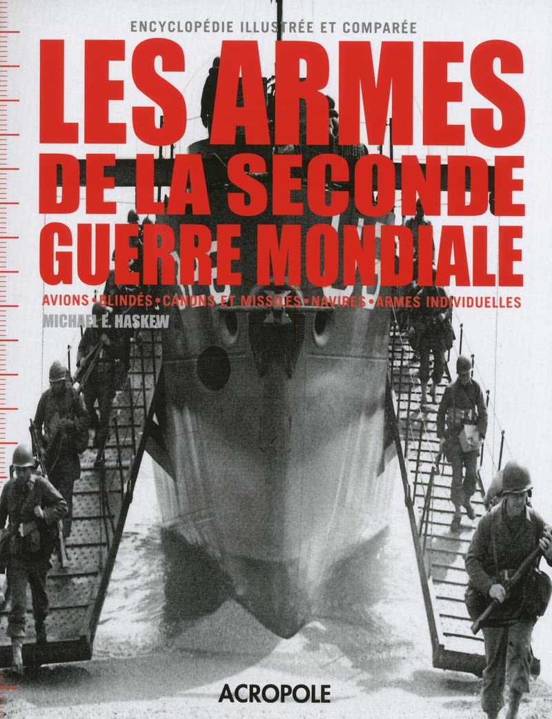 Les armes de la Seconde Guerre mondiale: Encyclopédie illustrée et comparée 9782735703739