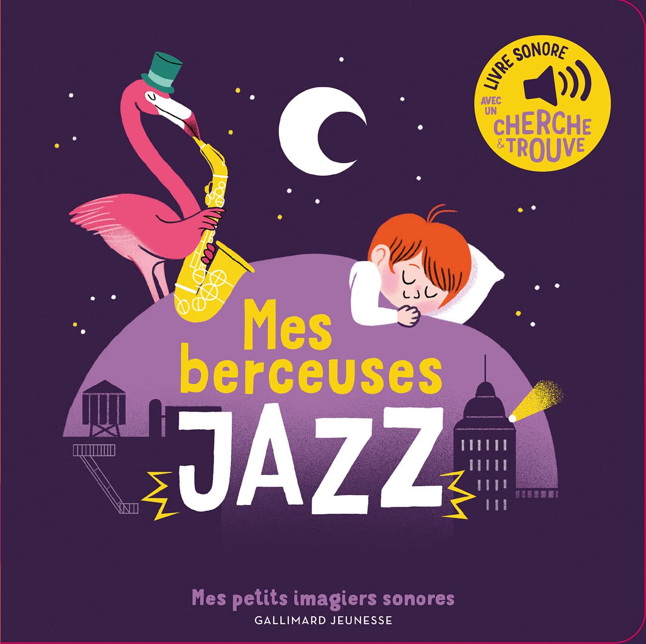 Mes berceuses jazz - Mes petits imagiers sonores - Dès 1 an 9782075162210