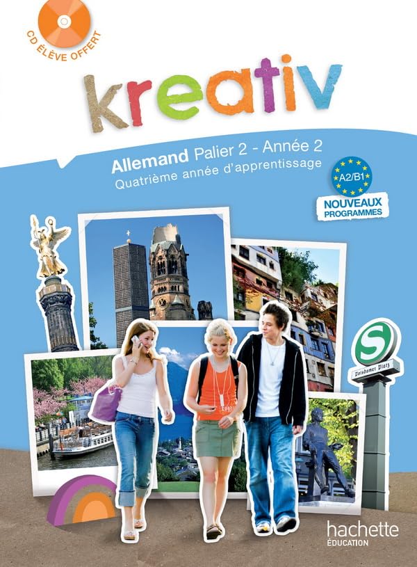 Kreativ Palier 2 Année 2 - Allemand - Livre de l'élève - Edition 2010 9782011255631