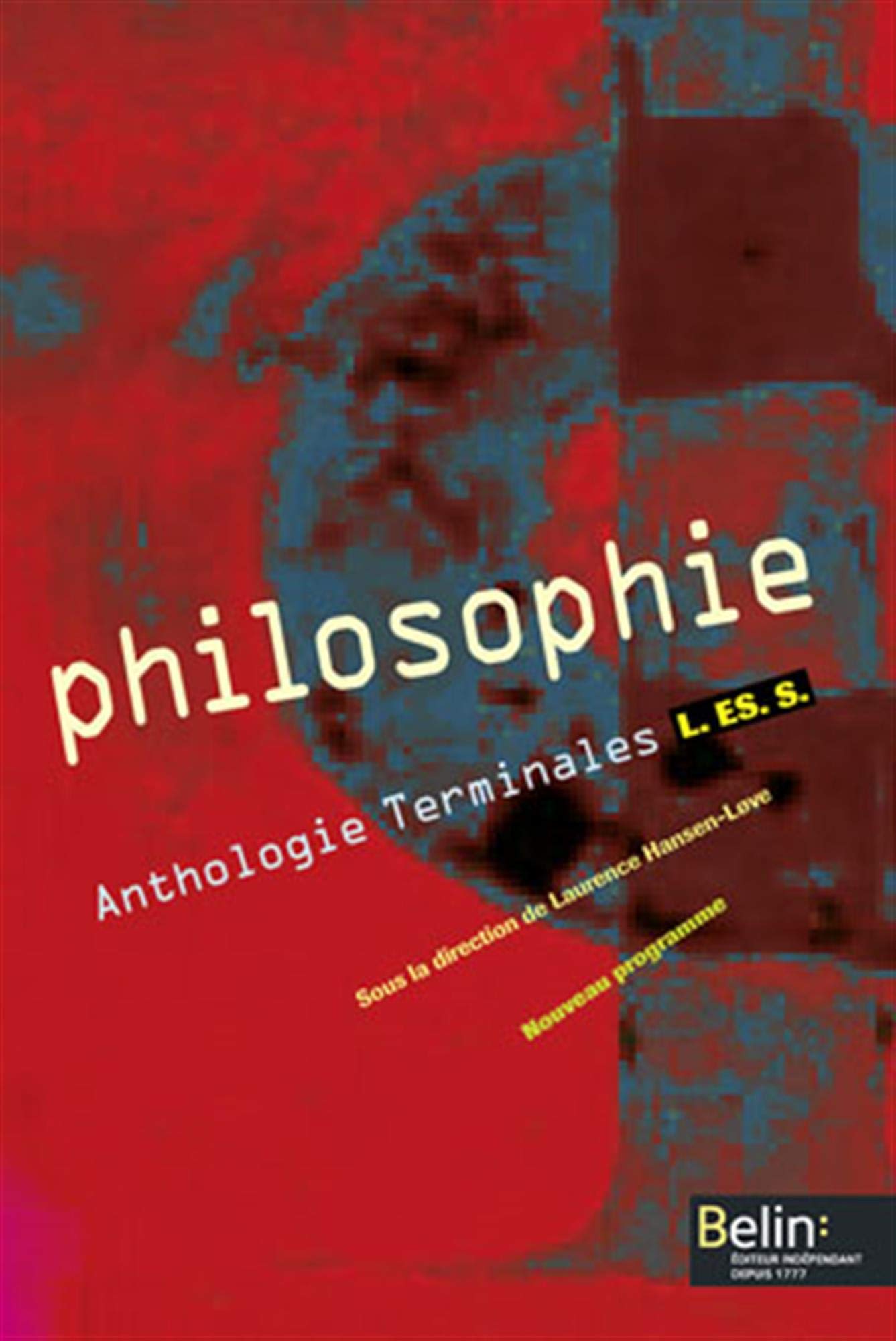 Philosophie - Terminale L, ES, S (2004): Manuel élève 9782701137872