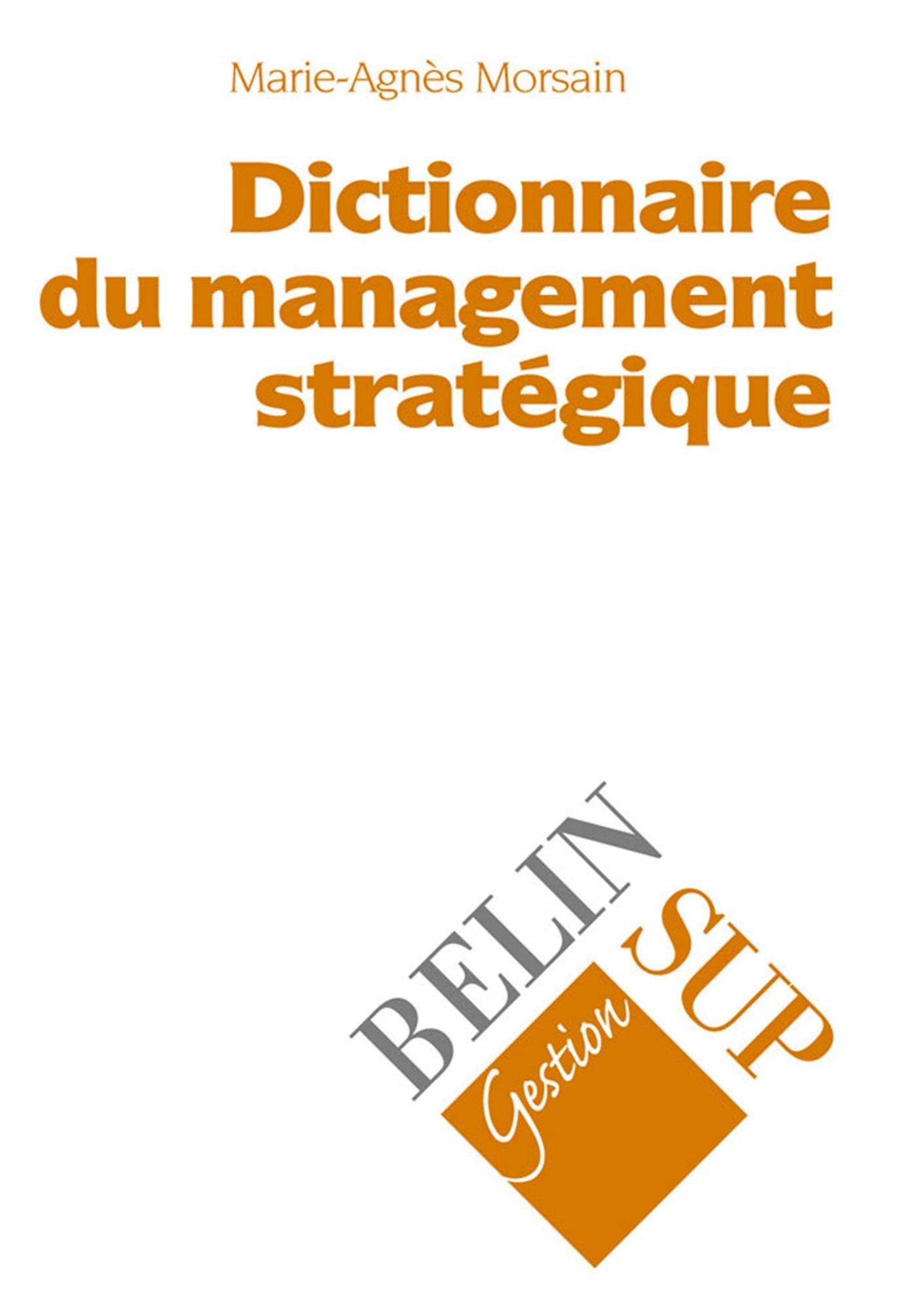Dictionnaire du management stratégique 9782701124322