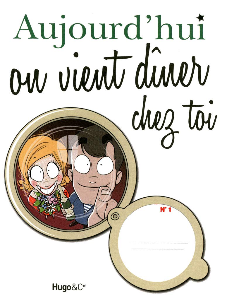 C'est ton jour : aujourd'hui on vient dîner chez toi 9782755606768