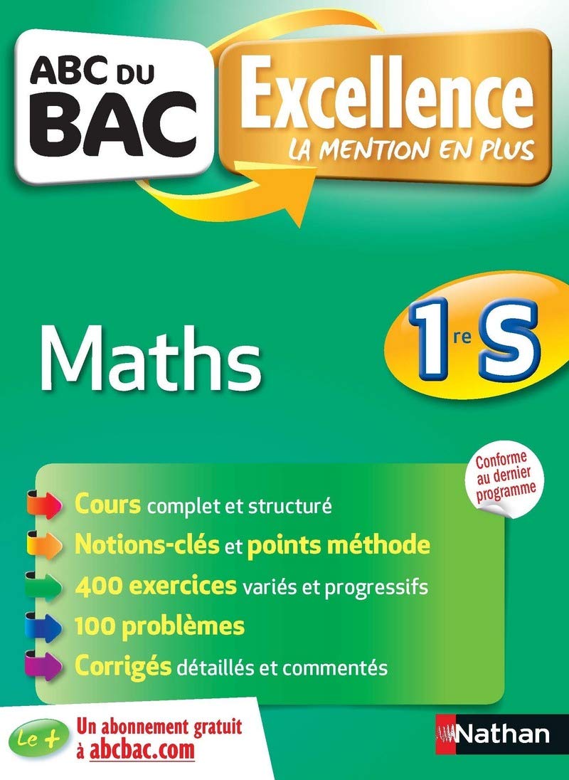 ABC du BAC Excellence Maths 1re S - Ancien programme 9782091892726