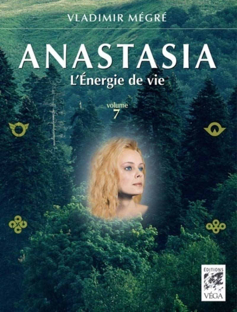 Anastasia, l'énergie de la vie - volume 7 9782858296477