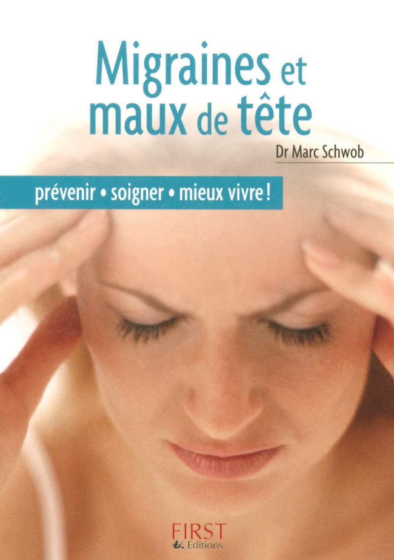 Le Petit Livre de - Migraines et maux de tête 9782754002646