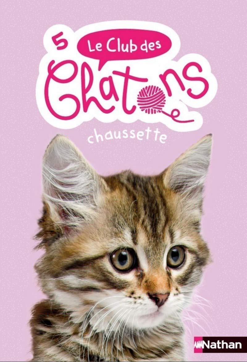 Le club des chatons - numéro 5 Chaussette (5) 9782092595138