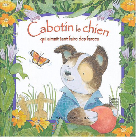Cabotin le chien qui aimait tant faire des farces 9782841963973