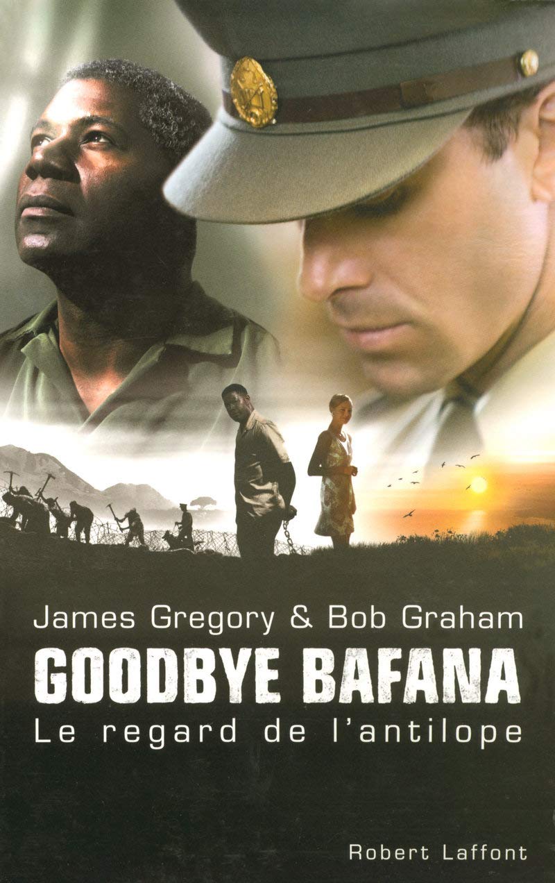 Goodbye Bafana - NE: Le regard de l'antilope 9782221109137