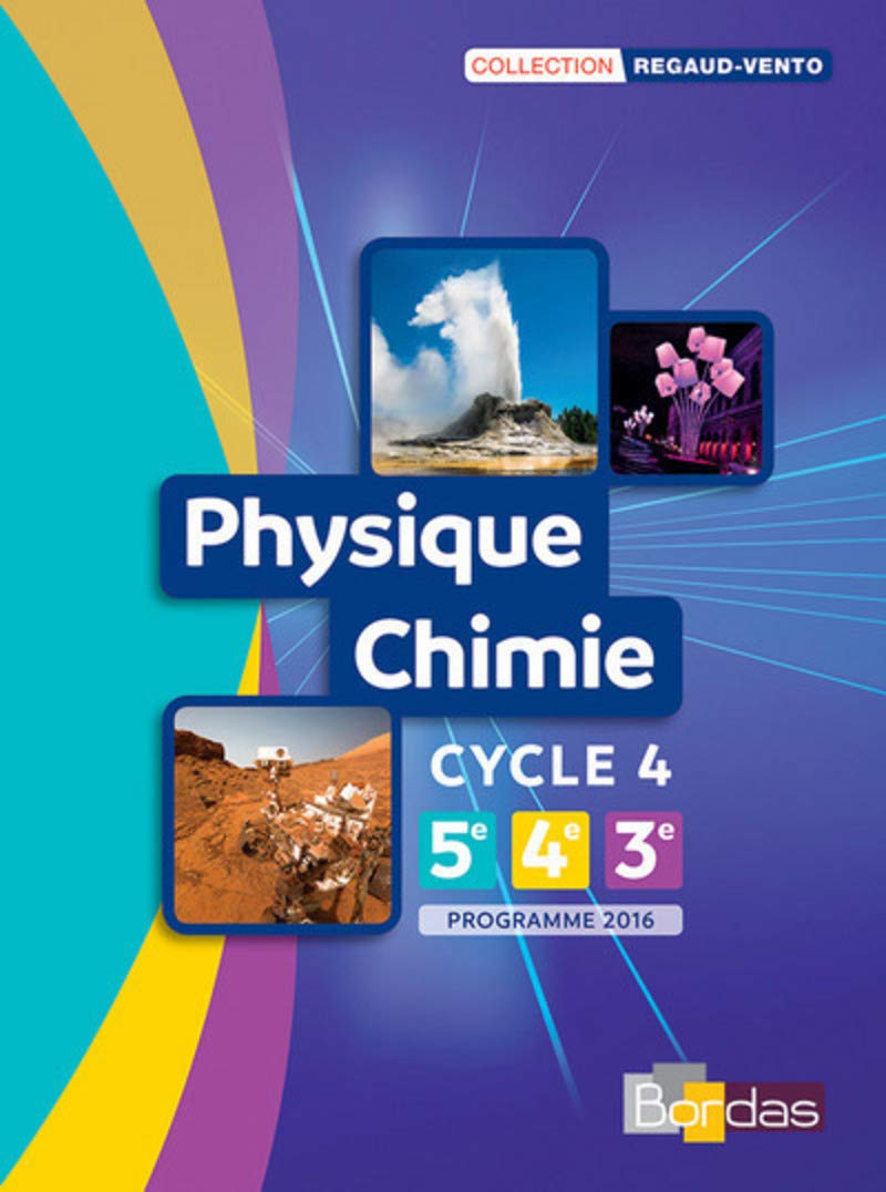 Physique Chimie Cycle 4 - Collection Regaud - Vento Manuel de l'élève - Edition 2017 9782047333846