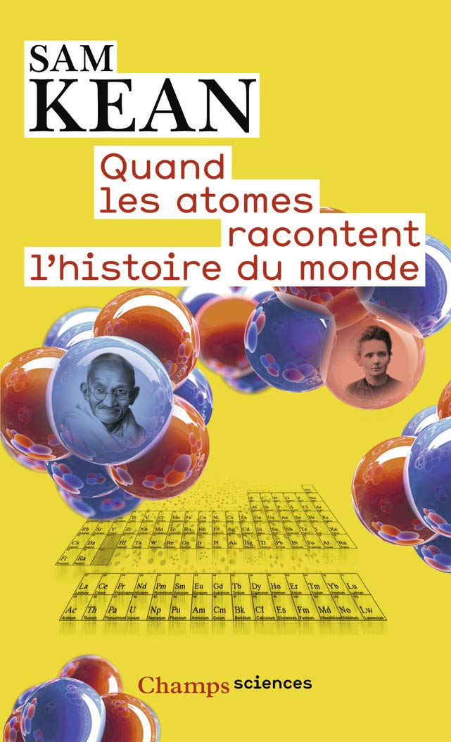 Quand les atomes racontent l'histoire du monde 9782081282773