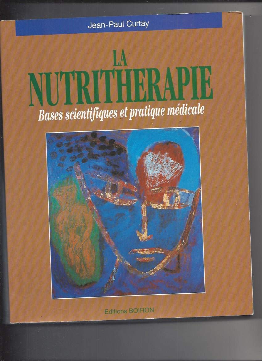 LA NUTRITHERAPIE.: Bases scientifiques et pratique médicale 9782857421160