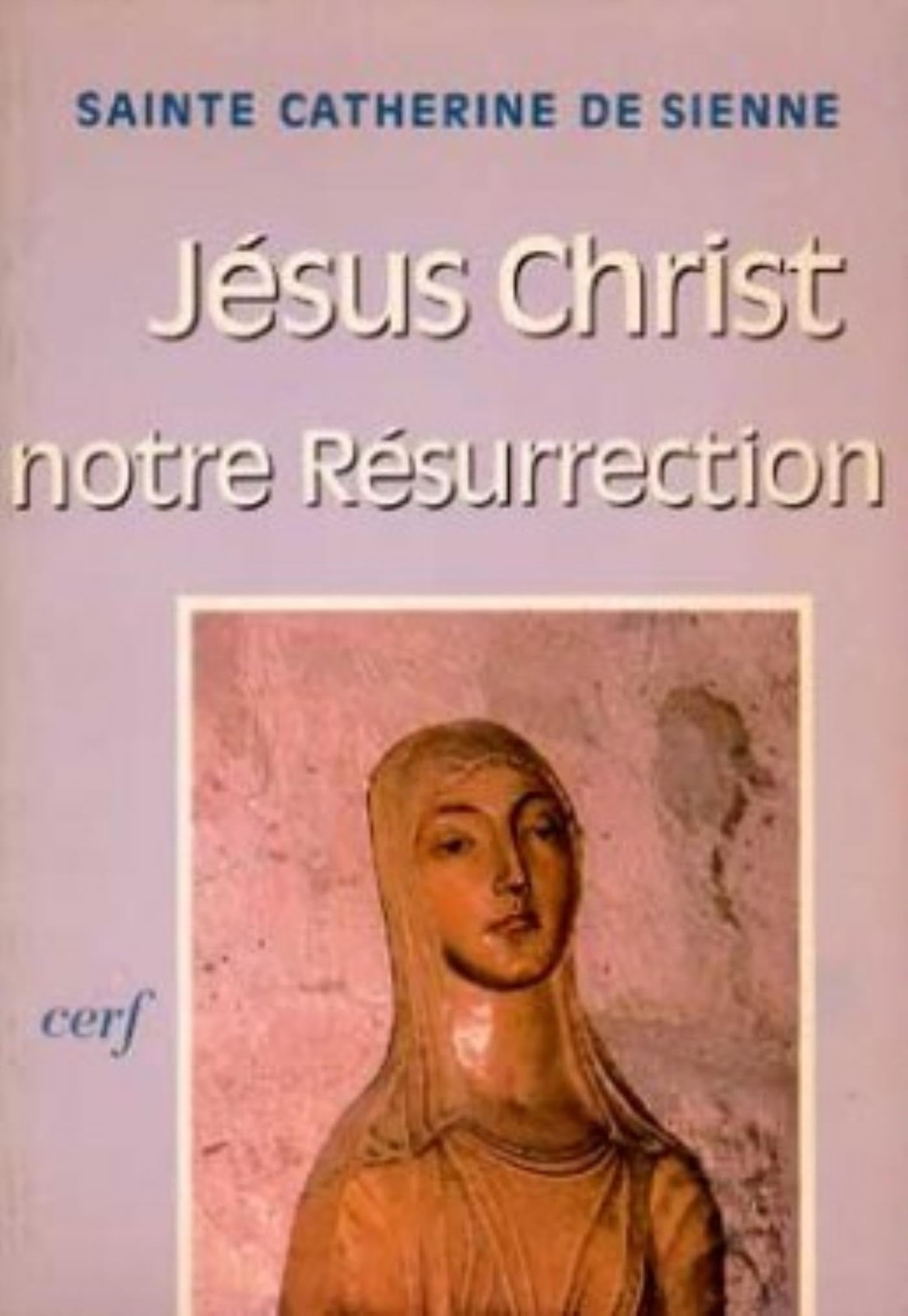 JÉSUS-CHRIST NOTRE RÉSURRECTION 9782204015608