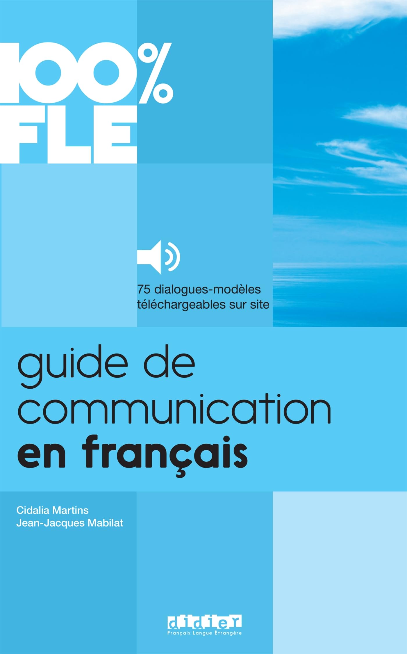 Guide de Communication en Français - Livre + mp3: Collection 100% FLE 9782278079247