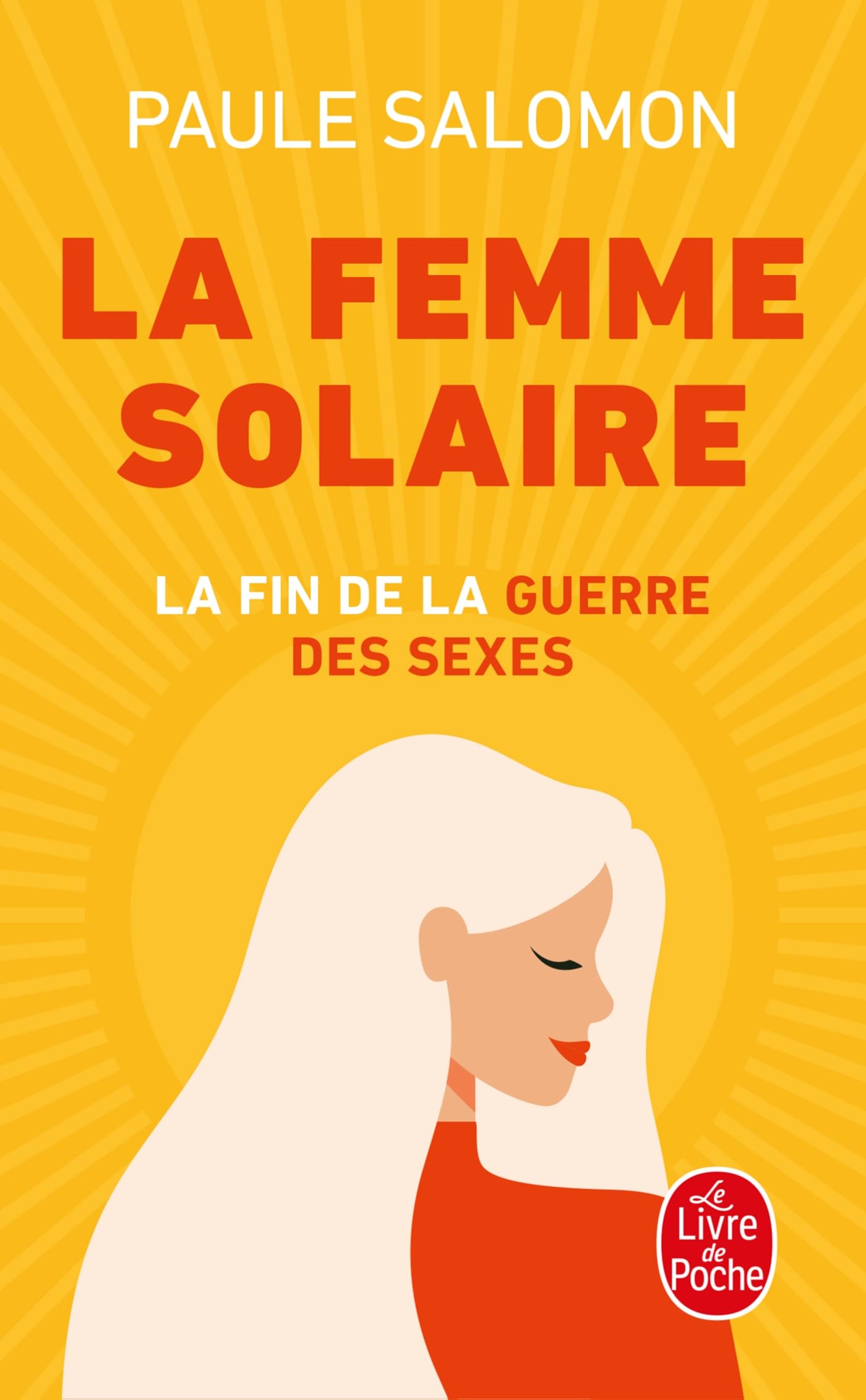 La Femme solaire: La fin de la guerre des sexes 9782253165767