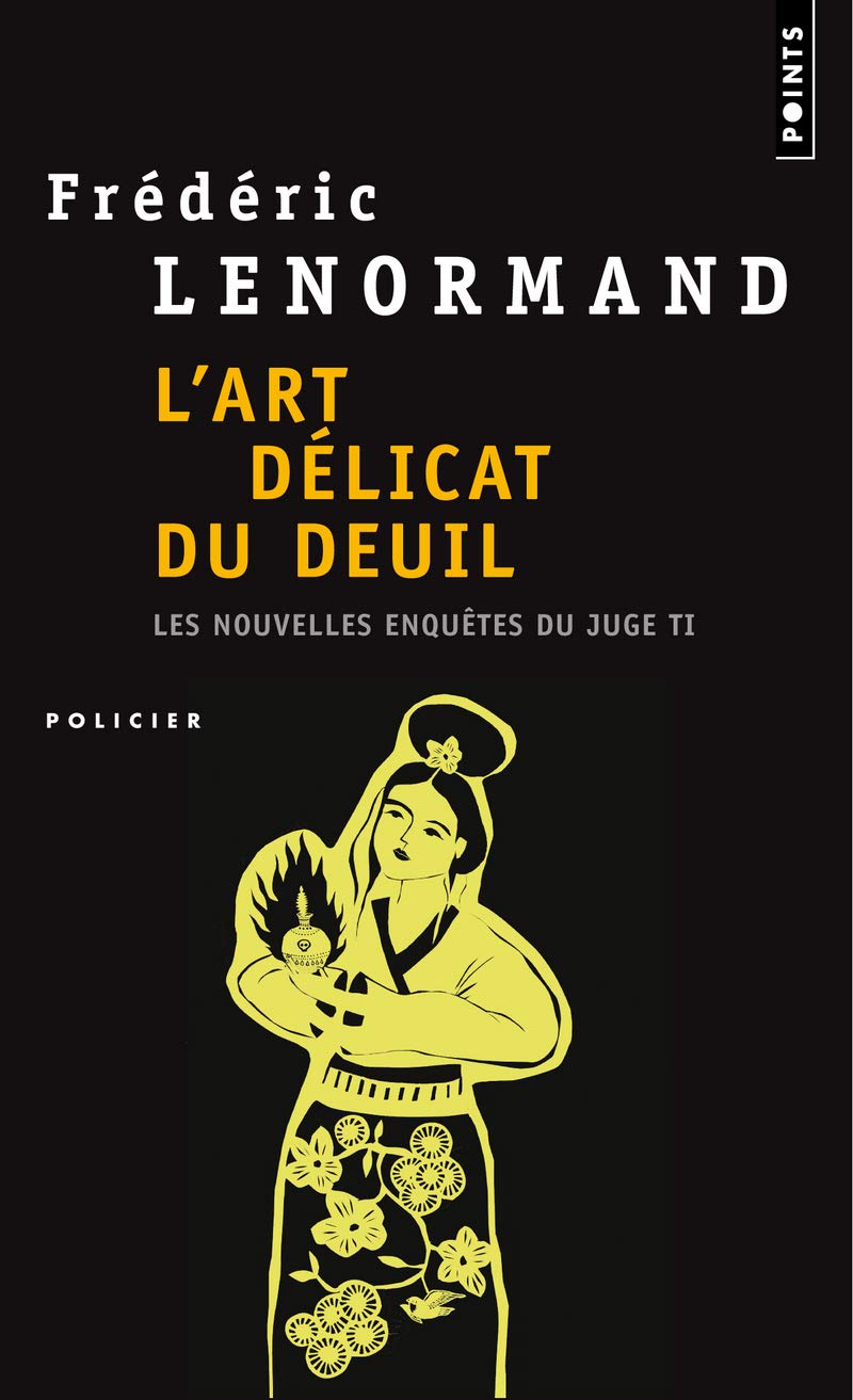 L'Art délicat du deuil: Les Nouvelles Enquêtes du juge Ti, vol. 7 9782757816479