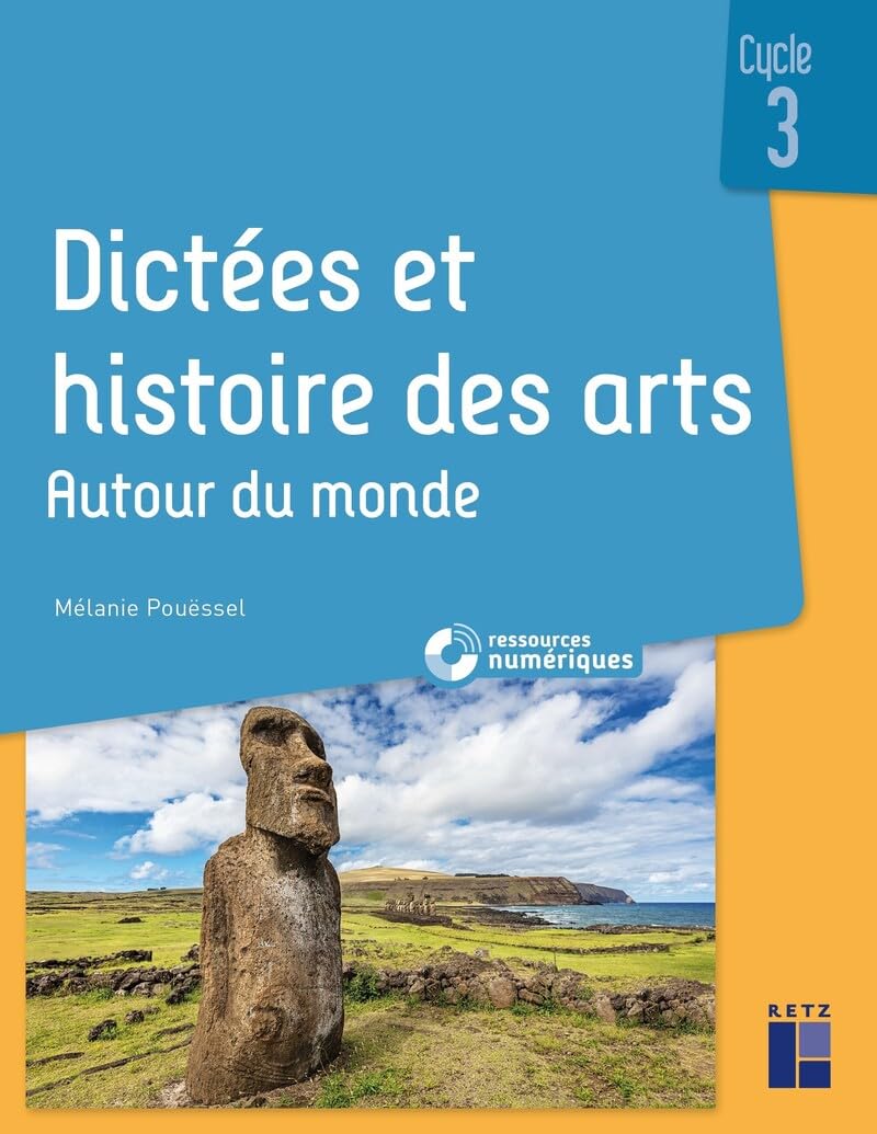 Dictées et histoire des arts - Cycle 3 - Autour du monde (+ ressources numériques) 9782725640785