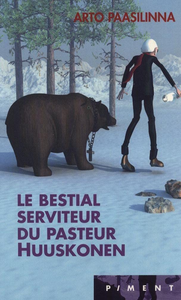 Le bestial serviteur du pasteur Huuskonen 9782298009897
