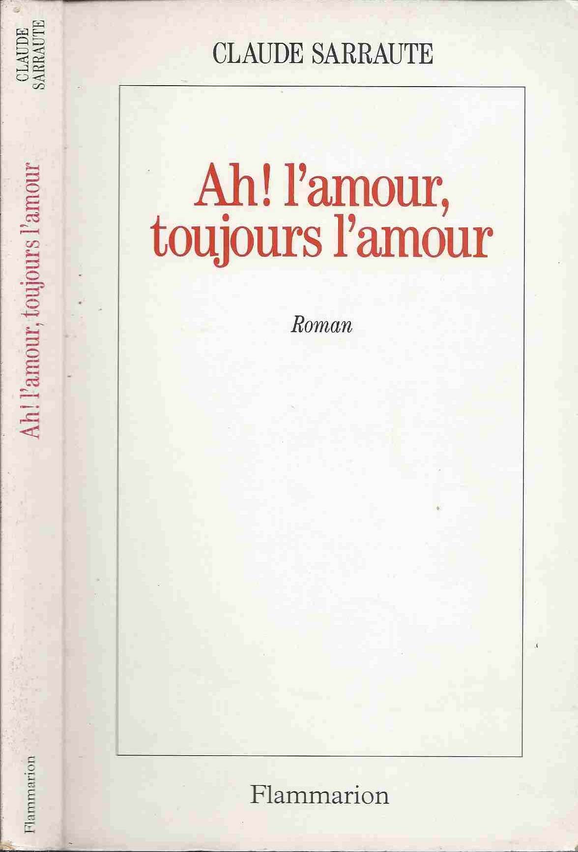 Ah! l'amour, toujours l'amour: - ROMAN 9782080667700