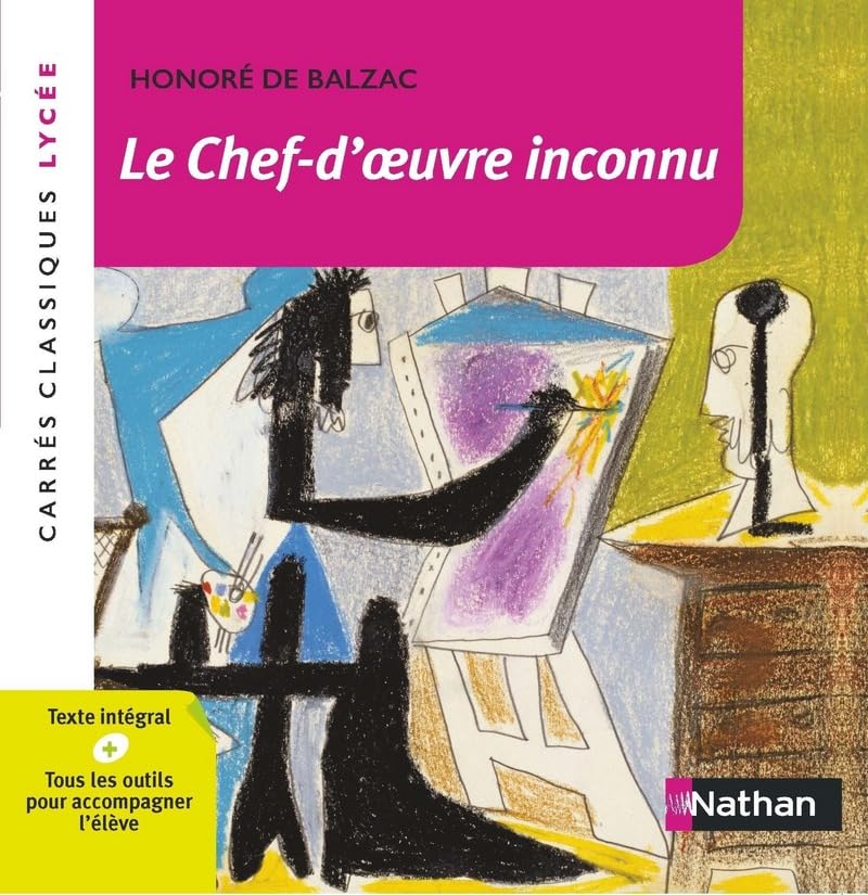 Le Chef-d'oeuvre inconnu - Honoré de Balzac - Edition pédagogique Lycée - Carrés classiques Nathan 9782091891200