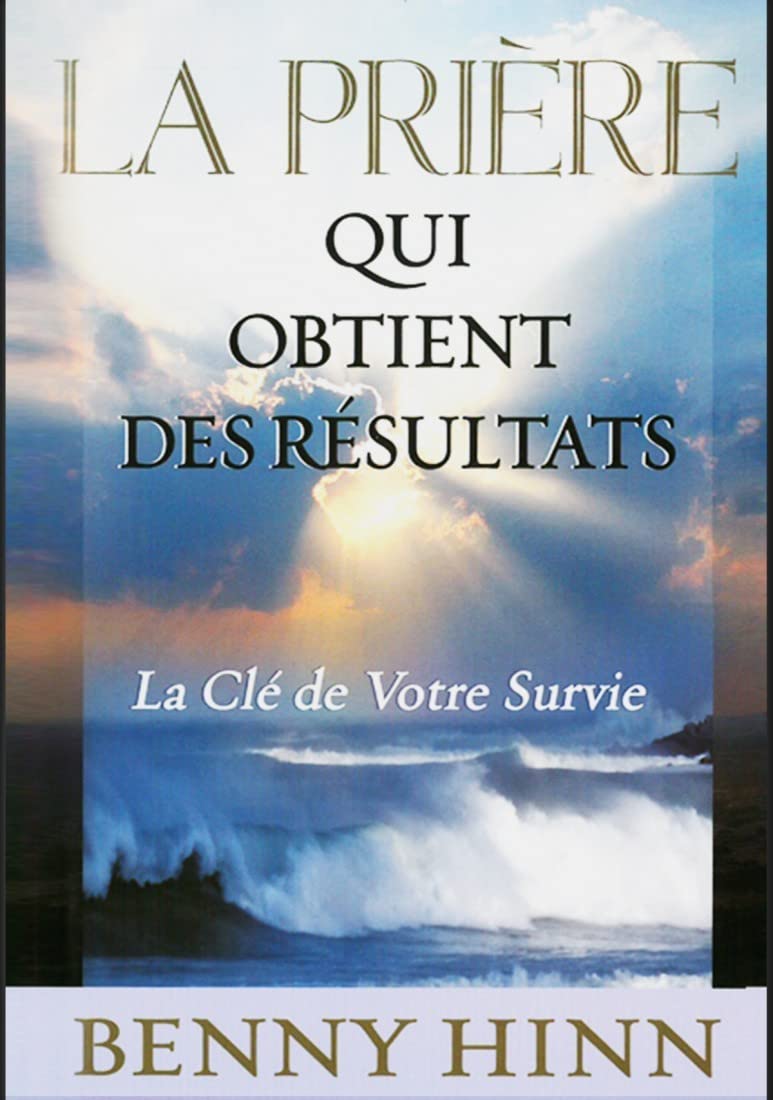 La prière qui obtient des résultats 9782876210516