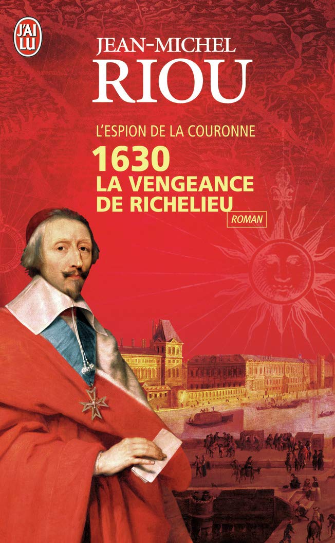 1630 La vengeance de Richelieu: L'espion de la couronne 9782290021996