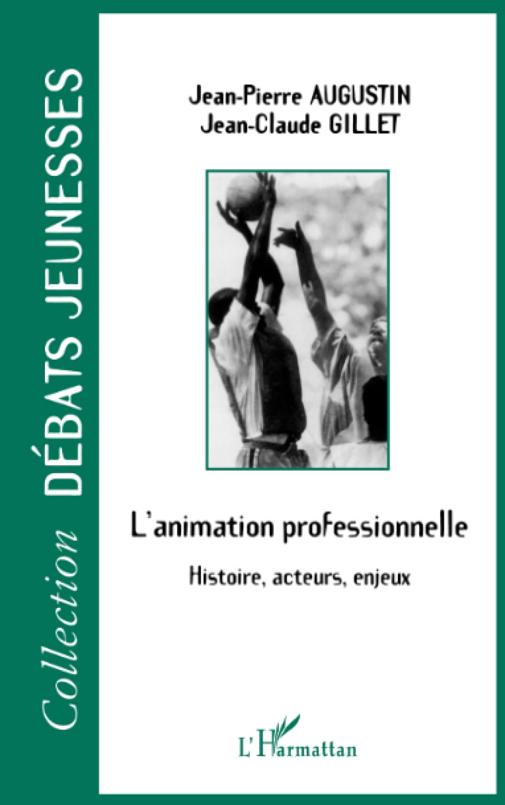 Animation professionnelle : histoire, acteurs enjeux 9782738489098