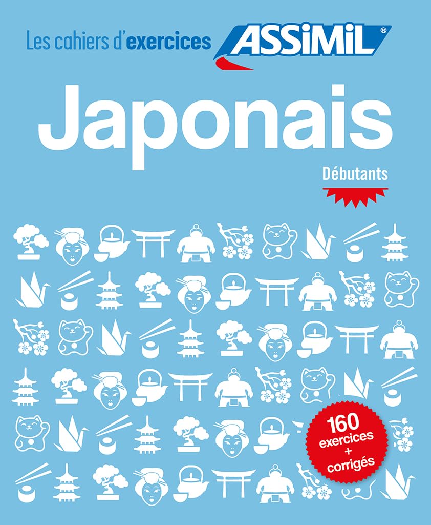 Cahier d'Exercices Japonais | Niveau Débutants | Assimil 9782700507416
