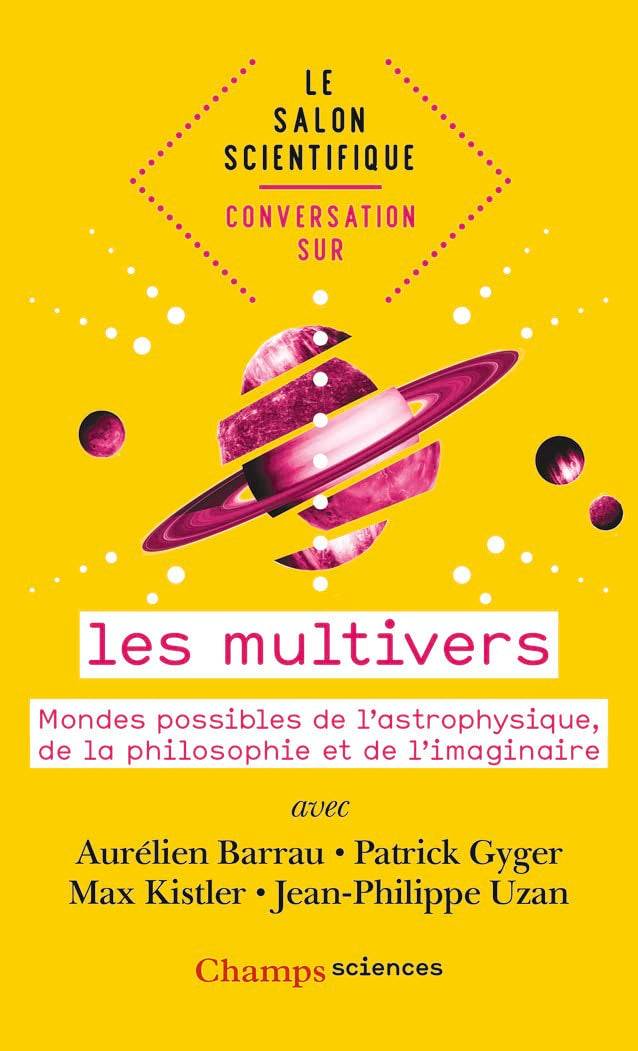 Conversation sur... les multivers: Mondes possibles de l'astrophysique, de la philosophie et de l'imaginaire 9782081478879