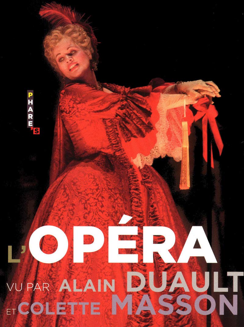 L'Opéra vu par Alain Duault & Colette Masson 9782755606386