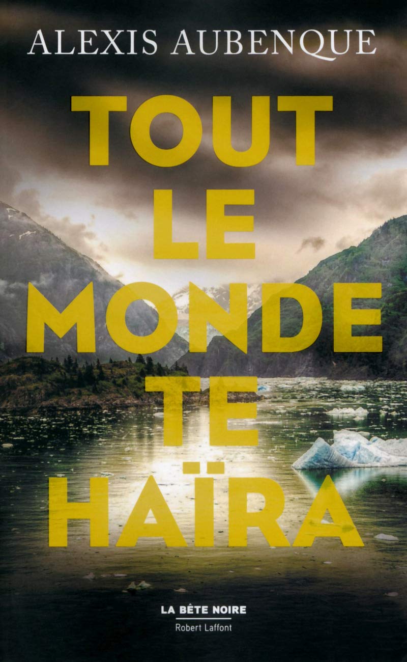 Tout le monde te haïra (01) 9782221159347