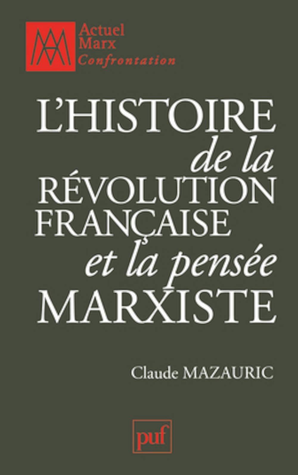 L'histoire de la Révolution française et la pensée marxiste 9782130575634