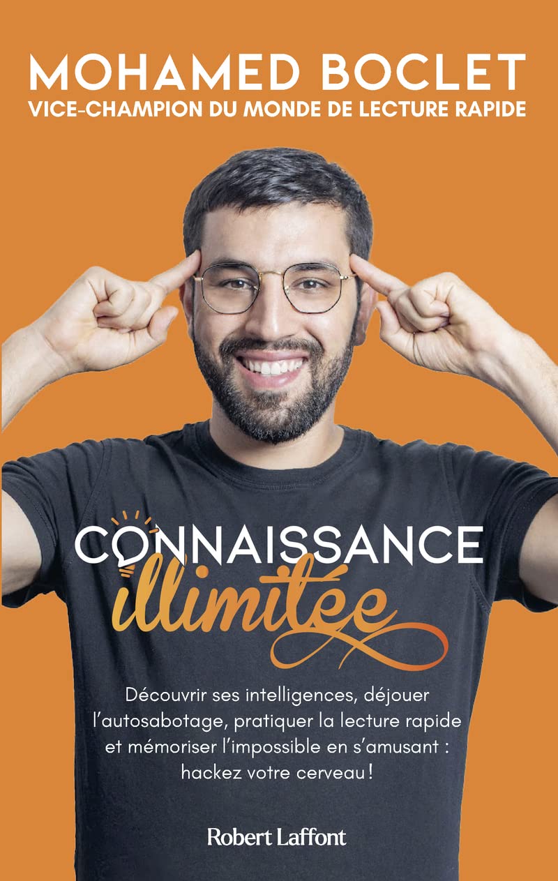 Connaissance illimitée - Hackez votre cerveau avec le vice-champion du monde de lecture rapide 9782221266625