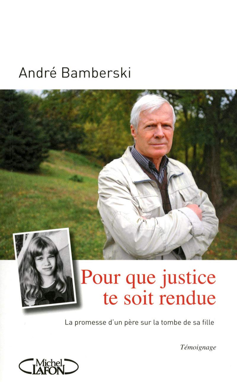 Pour que justice te soit rendue - La promesse d'un père sur la tombe de sa fille: UVERAI TON ASSASIN" 9782749912059