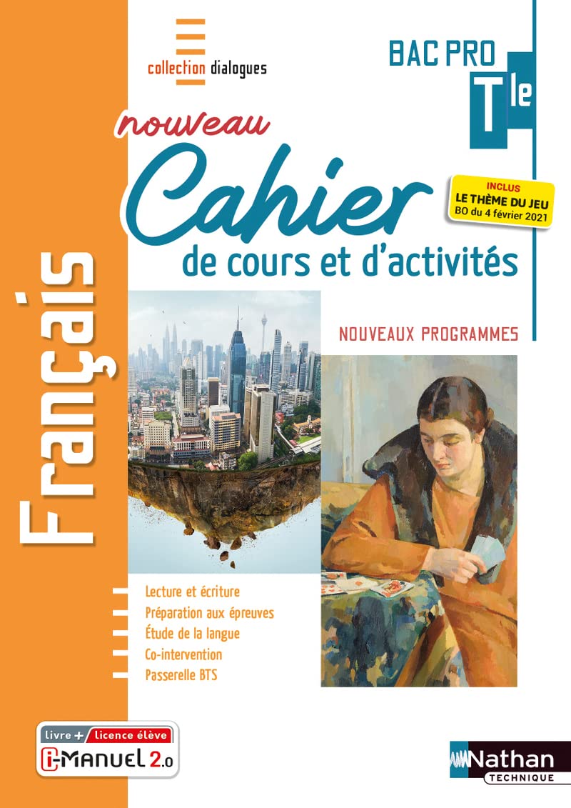 Français - Tle Bac Pro - Cahier de cours et d'activités - Coll. Dialogues 9782091676005