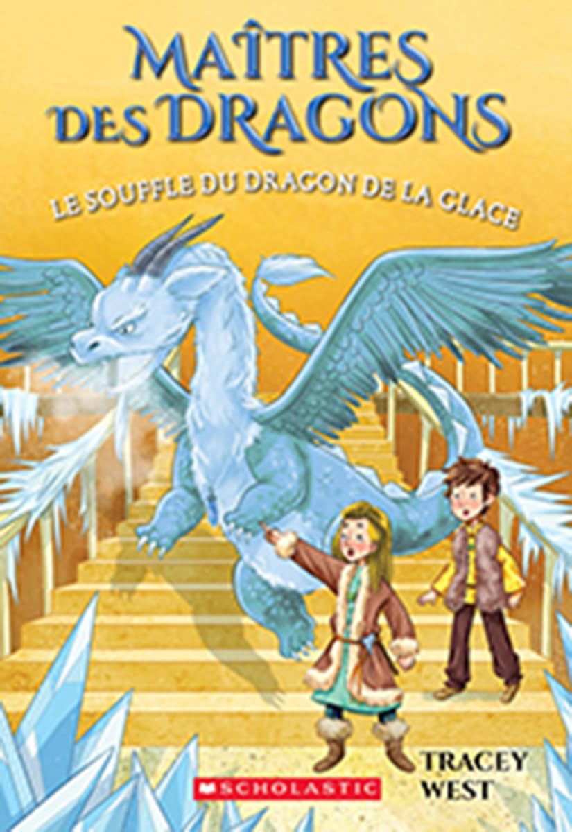 Maîtres Des Dragons: N° 9 - Le Souffle Du Dragon de la Glace 9781443165846