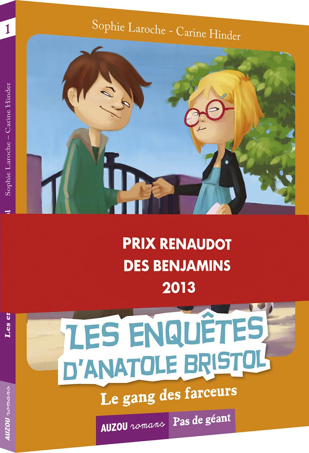 Les enquêtes d'Anatole Bristol - Le gang des farceurs - PRIX RENAUDOT DES BENJAMINS 2013 9782733821657