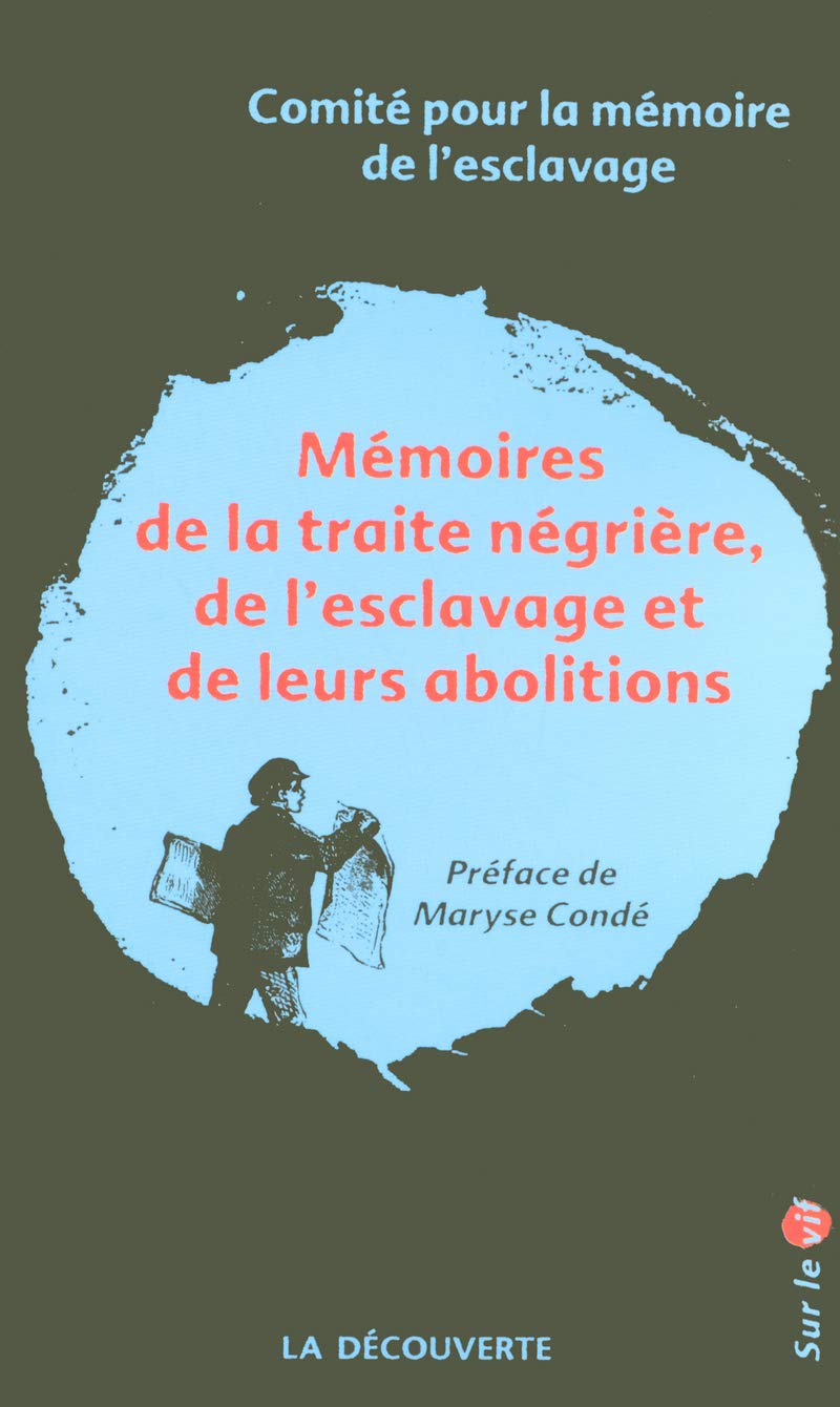 Mémoires de la traite négrière, de l'esclavage et de leurs abolitions 9782707147639