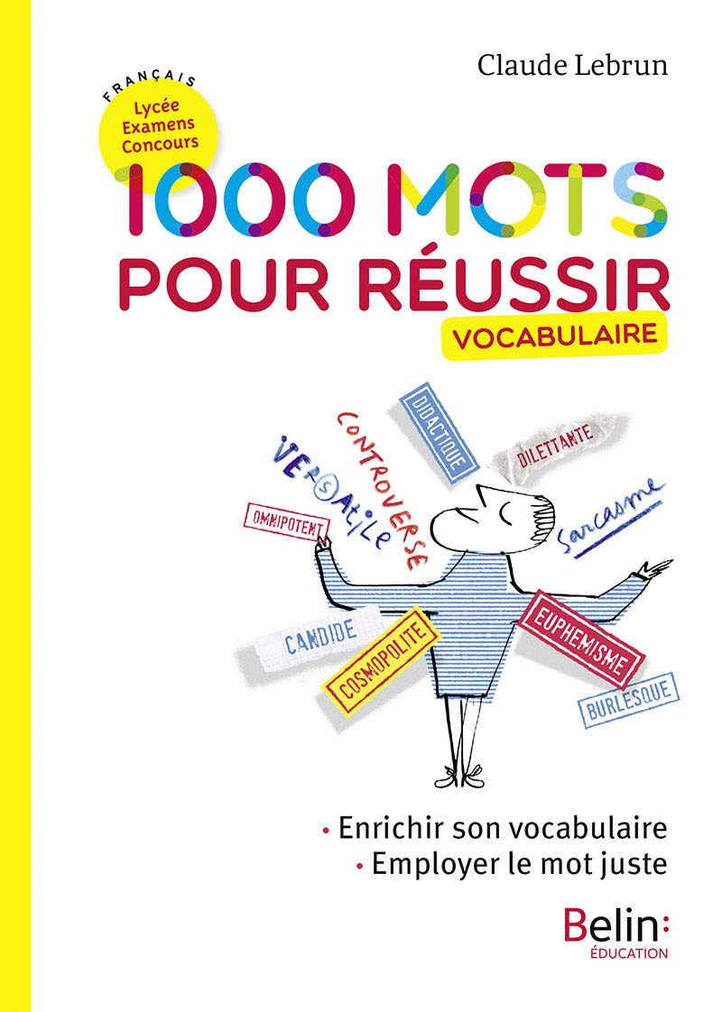 1000 mots pour réussir: Enrichir son vocabulaire 9791035800086