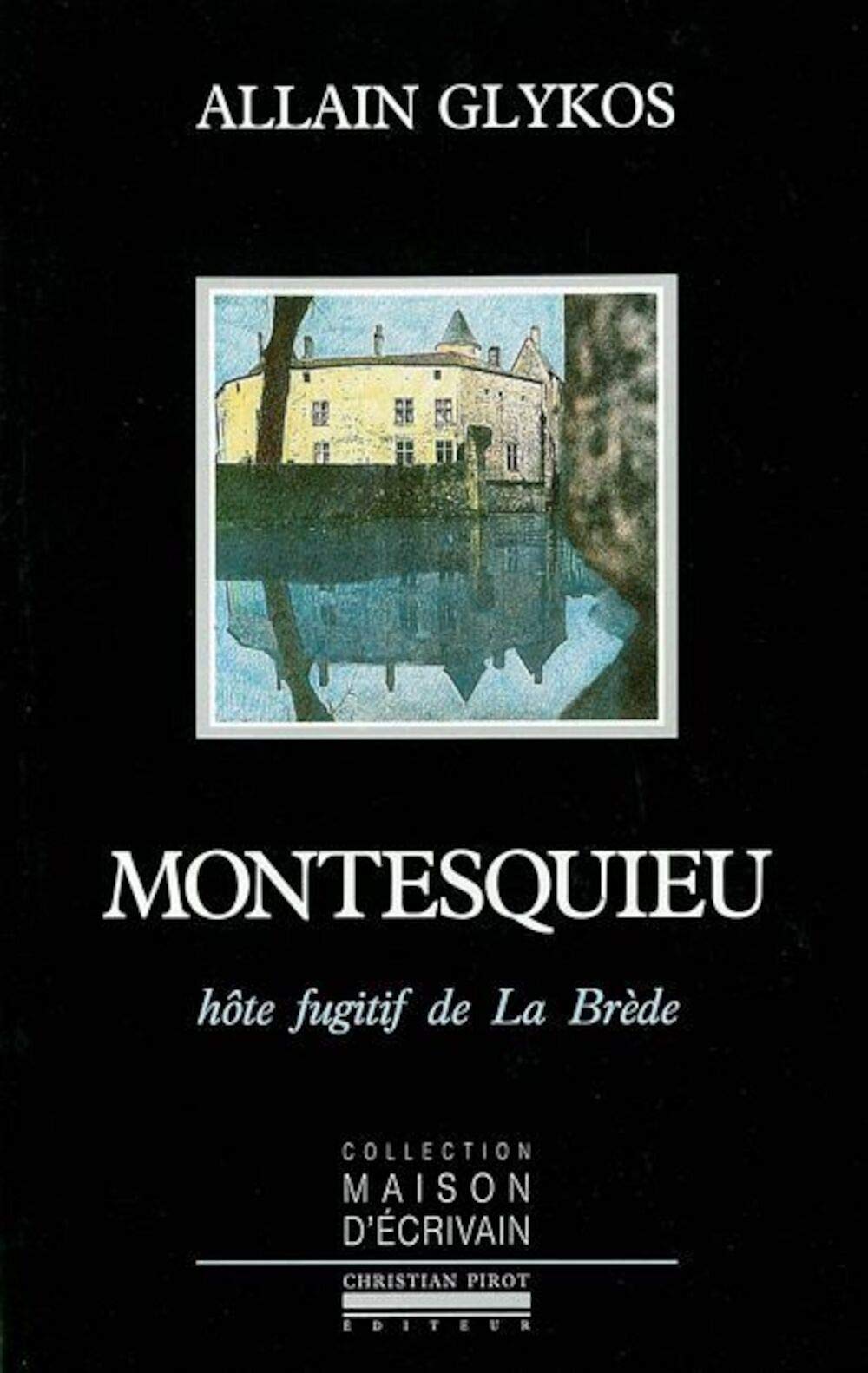 Montesquieu, hôte fugitif de La Brède 9782868080820