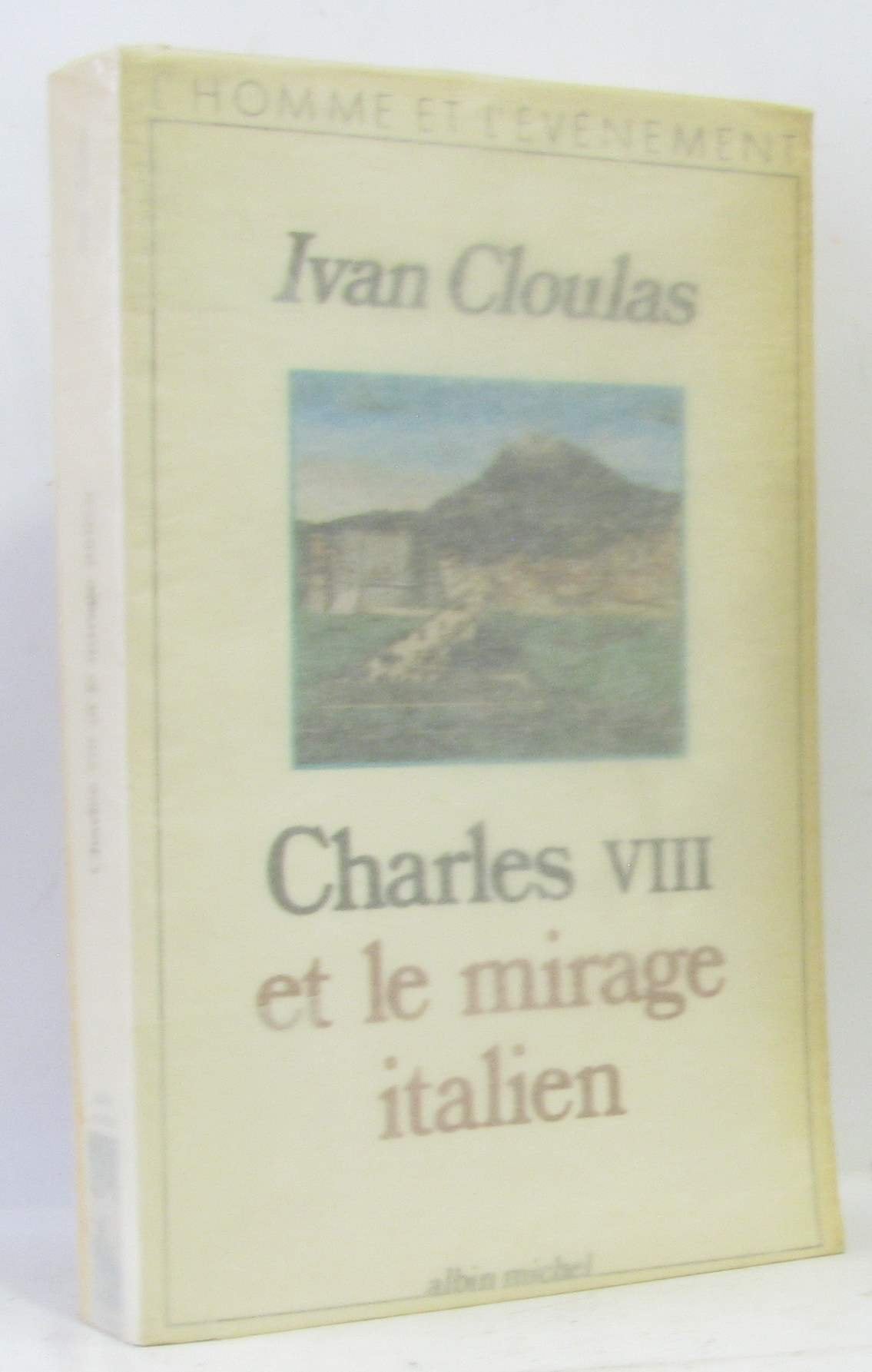 Charles VIII et le mirage italien 9782226026644