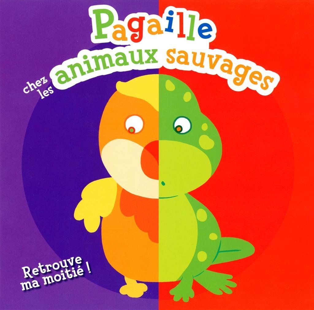 PAGAILLE CHEZ ANIMAUX SAUVAGE 9782508006029