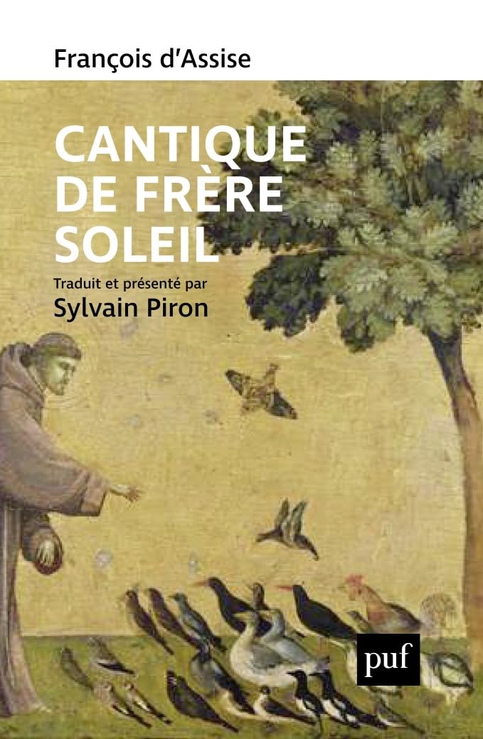 Cantique de frère Soleil: Traduit et présenté par Sylvain Piron 9782130849087