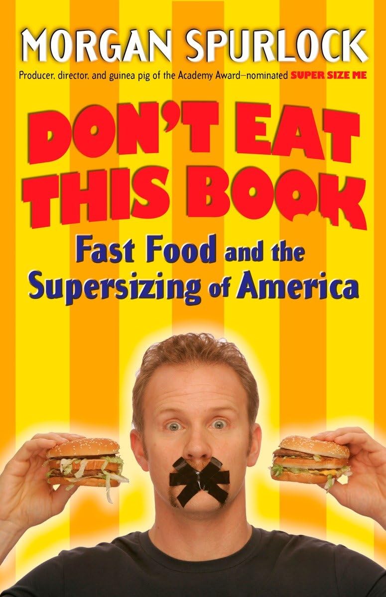 Don't Eat This Book: Fast Food and the Supersizing of America 9780425210239