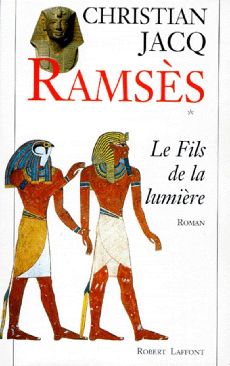 Ramsès, tome 1 : Le fils de la lumière. 9782221081532