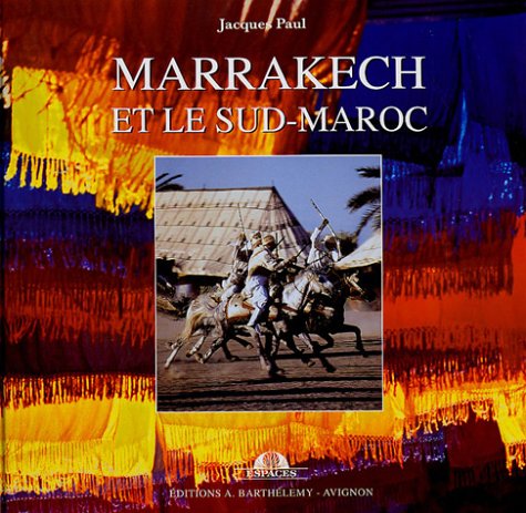 Marrakech : Et le Sud-Maroc 9782879232010