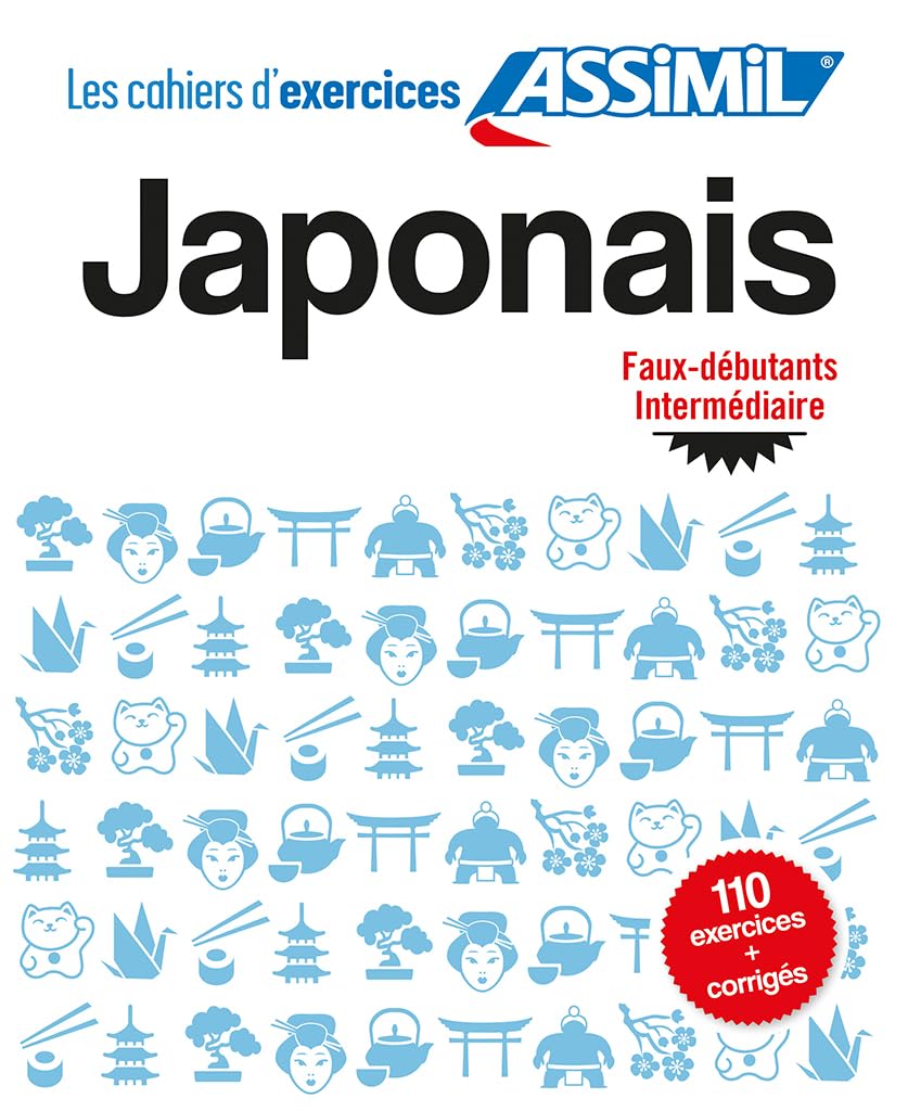 Cahier d'Exercices Japonais | Niveau Faux - Débutants/Intermédiaire | Assimil 9782700508086